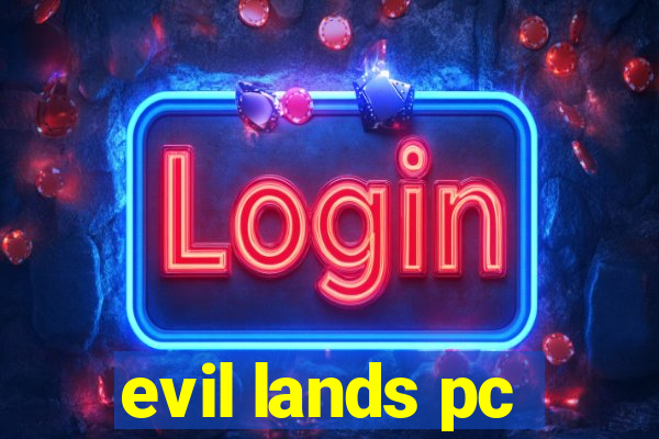 evil lands pc